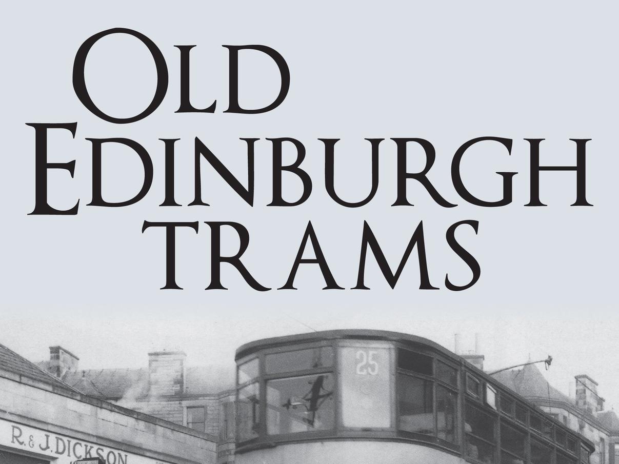 Edinburgh's Old Trams, by Kenneth G Williamson